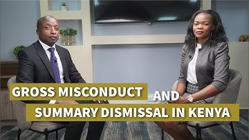 Gross Misconduct and Summary Dismissal in Kenya