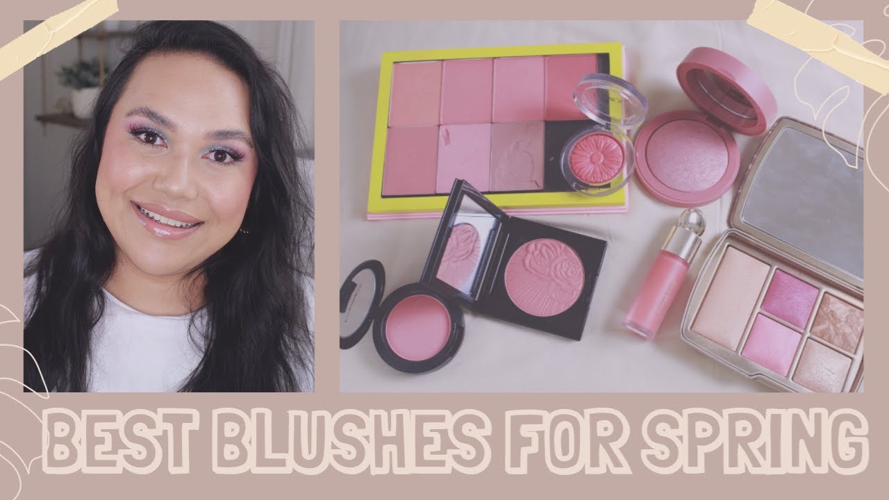 BEST BLUSHES FOR SPRING MEDIUM & TAN SKIN YouTube