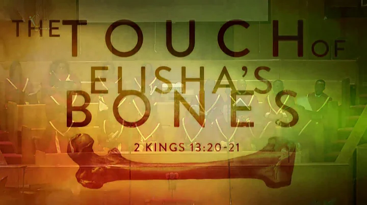 "The Touch of Elisha's Bones" | Pastor Henry Wright