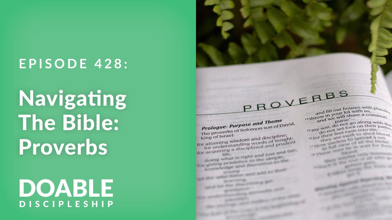 E428 Navigating the Bible: Proverbs - YouTube