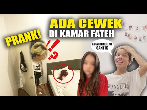 NGEPRANK FATEH! ADA CEWE DI KAMAR FATEH HALILINTAR