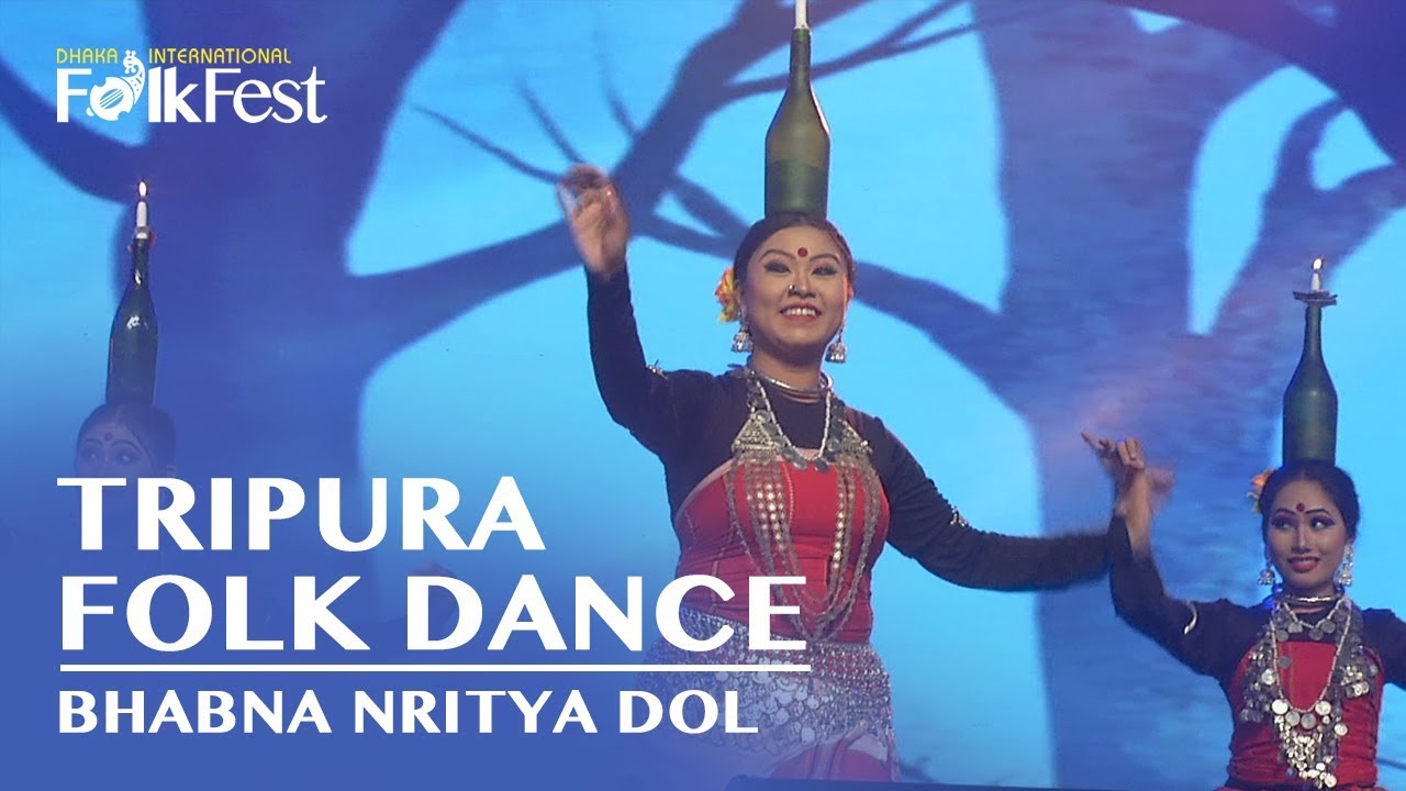 Tripura Folk Dance     Bhabna Nritya Dol  Dhaka International FolkFest 2018