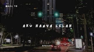 Teman Cerita Eps. 70 - Aku hanya lelah