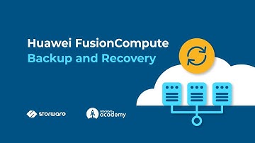 Huawei FusionCompute - Backup and Disaster Recovery | Storware Academy
