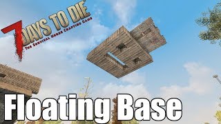 7 Days to Die - Floating Base - Using Drawbridges