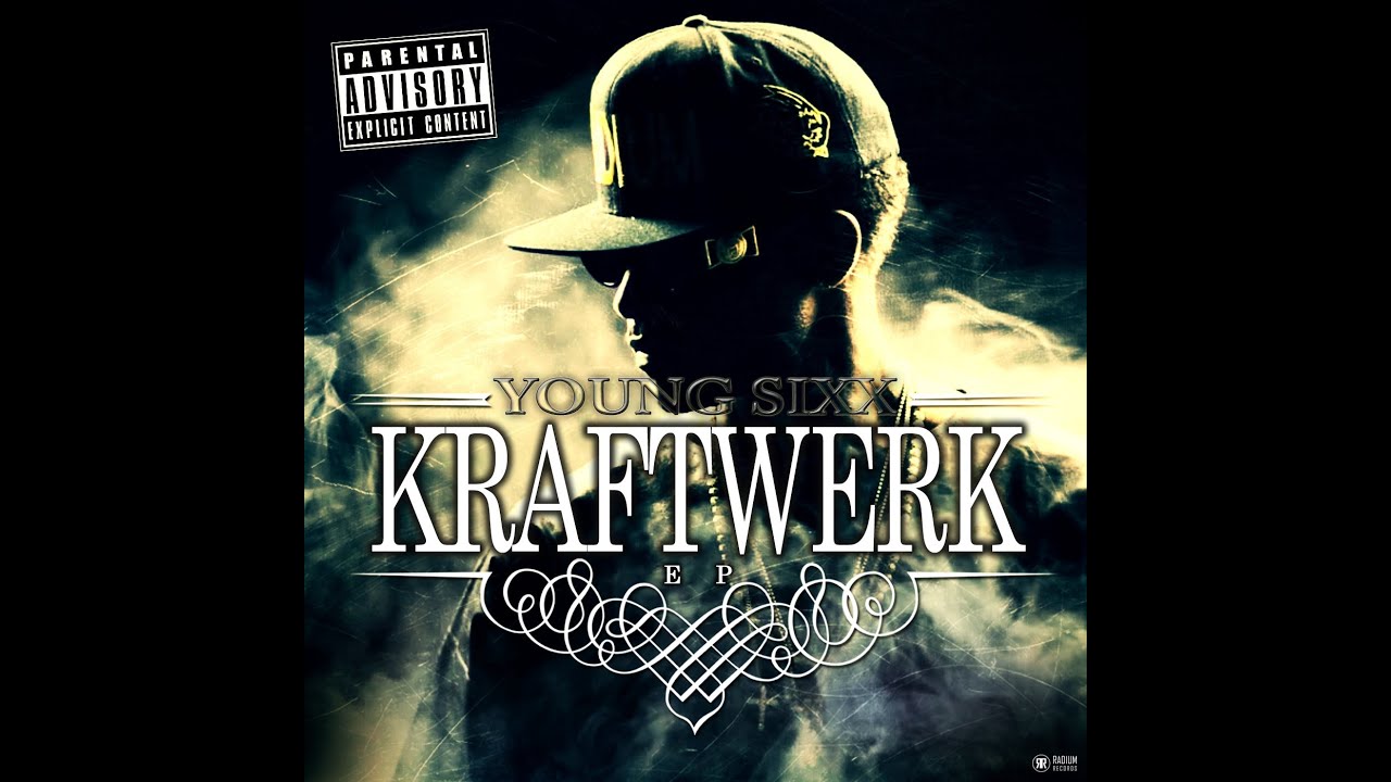 Young Sixx - Kraftwerk (Official Video)
