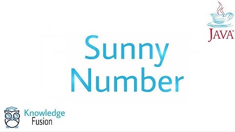 How to check a number is Sunny or not using JAVA Programming | ICSE
