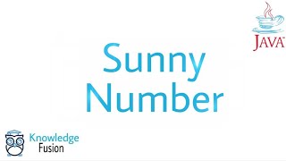 How to check a number is Sunny or not using JAVA Programming | ICSE