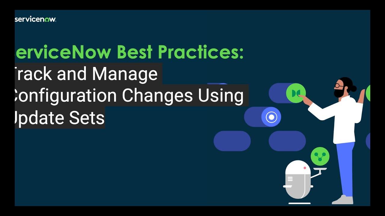 ServiceNow Best Practices: Track and Manage Configuration Changes Using ...