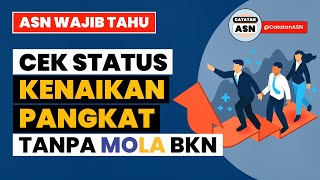 Cara Cek Status Kenaikan Pangkat tanpa Mola BKN