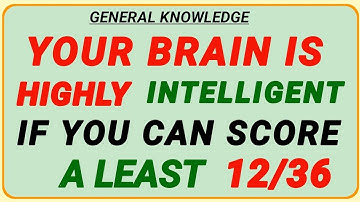 YOUR BRAIN IS HIGHLY INTELLIGENT IF YOU CAN SCORE A LEAST 12/36! 🧠🔥 | #Smart Quizzes Mind Challenge