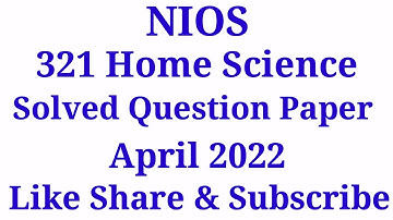 NIOS 321 Home Science Class 12 Solved Question Paper April 2022 #NIOS #321 #HomeSc