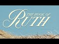 The Book of Ruth - Obedience is Key