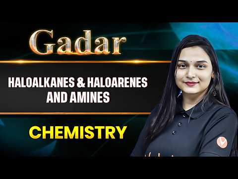 🔥JEE Main 2026 : Haloalkanes & Haloarenes + Amines - Most Repeated Concept + PYQ | GADAR April