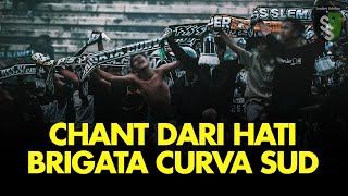 CHANT TERBARU! DARI HATI BY BRIGATA CURVA SUD