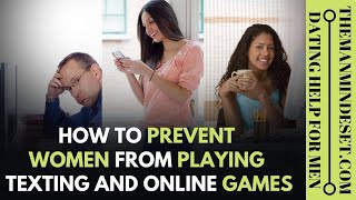 How To Prevent Women Form Playing Texting And Online Games screenshot 3