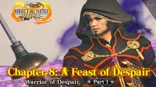 Warrior of Despair Chapter 8: A Feast of Despair Part 1 Cutscenes | Mobius Final Fantasy