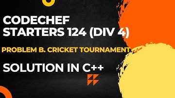 Codechef Starters 124 (DIV 4) Problem B. Cricket Tournament Full Solution In C++