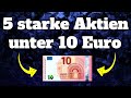 5 STARKE AKTIEN UNTER 10€ 📈💰