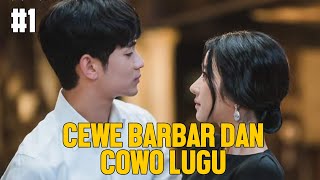 CEWE BARBAR JATUH CINTA DENGAN COWO TAMPAN NAN LUGU #1