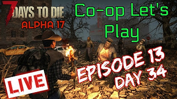 7 days to die ALPHA 17 - Official A17 Let