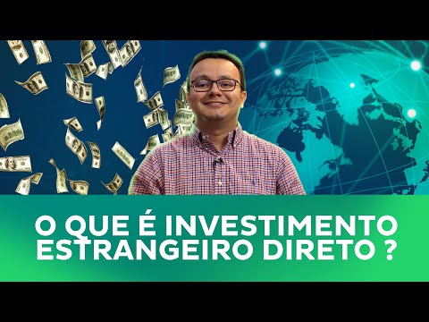 Vídeo: Como o investimento estrangeiro direto é benéfico para os países em desenvolvimento?