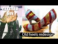 Convert old heels into glitter heels