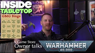 What does this Game Store Owner think about Warhammer 40,000?