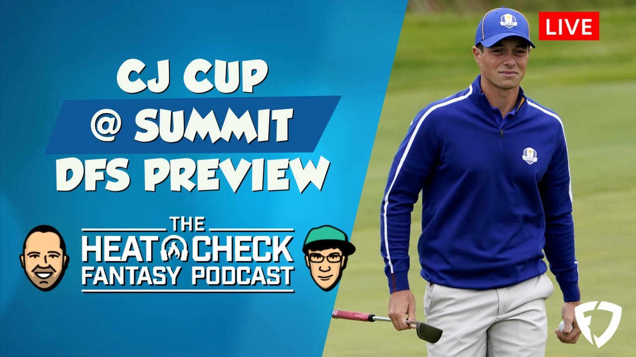 Daily Fantasy Golf The Heat Check Podcast for the CJ CUP SUMMIT