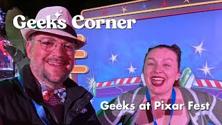 Geeks at Pixar Fest - GEEKS CORNER - Episode #710