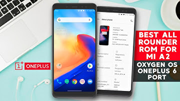 Best All Rounder Rom for Mi A2 🔥 Oxygen OS ONEPLUS 6 PORT⚡Dual Boot Support