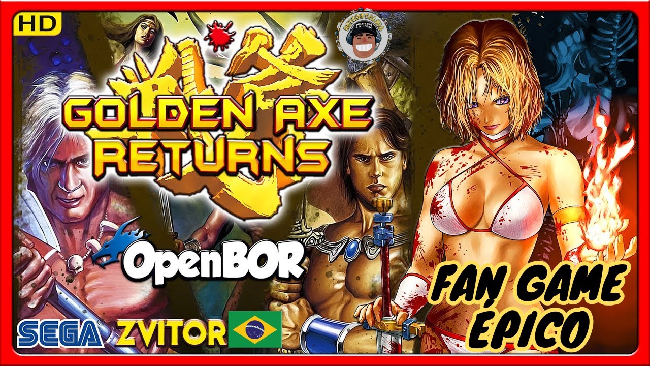 TERÇÔ PEN BOR ESTÁ DE VOLTA  GOLDEN AXE RETURNS UM FAN GAME ÉPICO FEITO PELO BRASILEIRO ZVITOR  !!