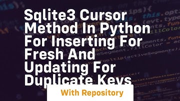 Sqlite3 cursor method in python for inserting for fresh and updating for duplicate keys