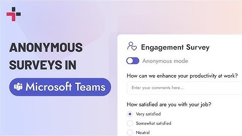 How to Conduct Anonymous Surveys in Microsoft Teams?