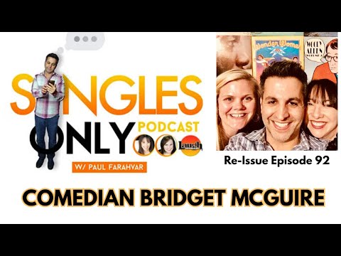 Singles Only Re-Issue Podcast: Comedian Bridget McGuire #comedian #single #podcast