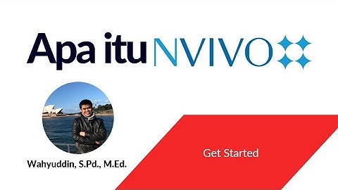 1. Praktik NVivo dari Nol_Apa Itu NVivo? Software Penelitian Kualitatif