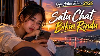 Lagu Ambon Terbaru 2026 || Satu Chat Bikin Rindu || Mr Laning 