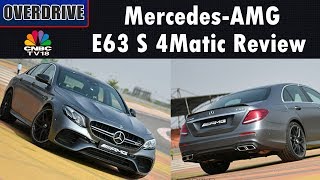 Mercedes-AMG E63 S 4Matic Review \& Test Drive | OVERDRIVE | CNBC TV18