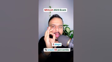 MHT CET 2025 | 5 STEP = 99 PERCENTILE 😱🔥| YES EASILY POSSIBLE | #mhtcet2025 IMPORTANT