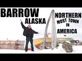 AMERICA'S MOST NORTHERN TOWN| WHY DO PEOPLE LIVE THERE?| BARROW (UTQIAGVIK) ALASKA|Somers In Alaska