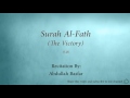 Surah Al Fath The Victory 048 Abdullah Basfar Quran Audio Surah Al Fath The Victory 048 Abdullah Basfar Quran Audio