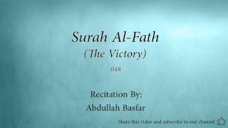 Surah Al Fath The Victory   048   Abdullah Basfar   Quran Audio