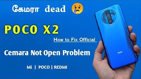 Poco X2 Camera Dead 😢 | How to Fix Any Redmi Mobiles Camera Can
