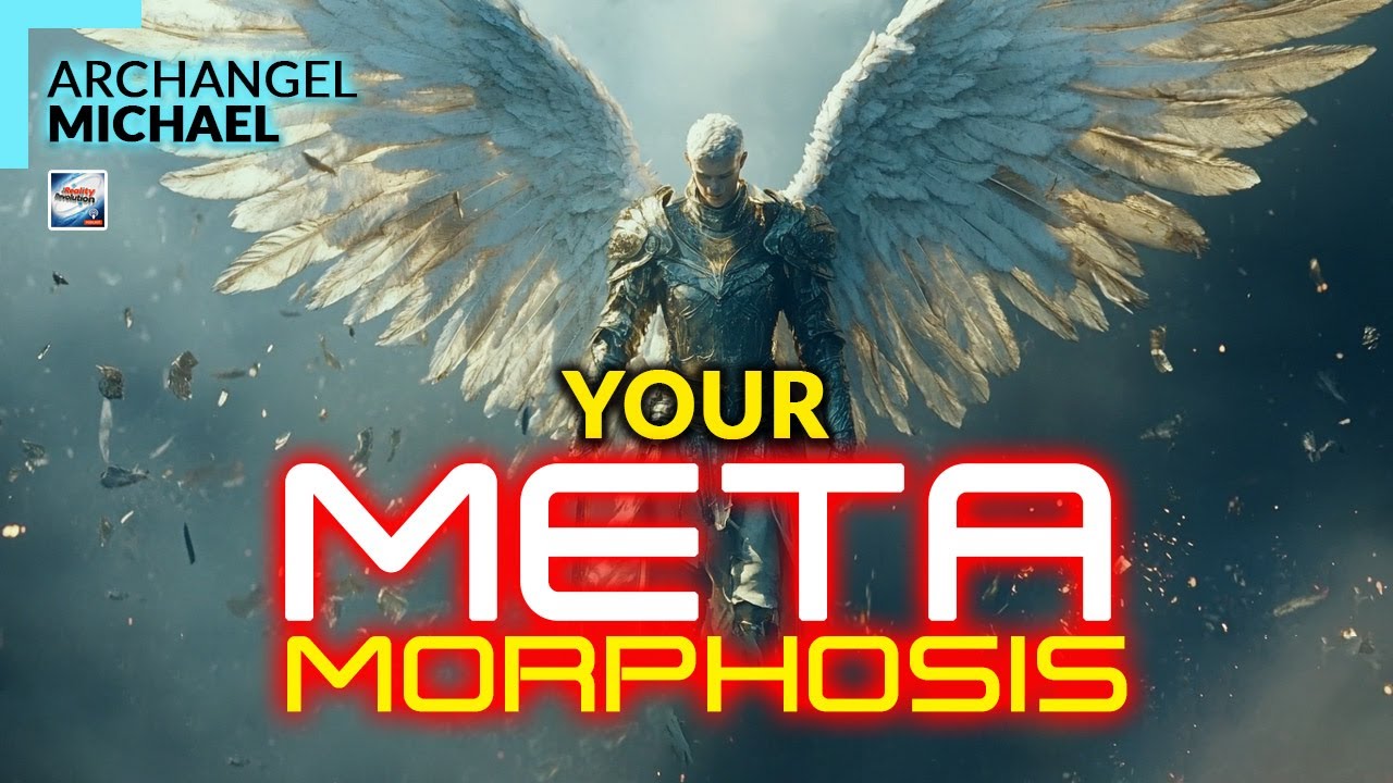 Archangel Michael - Your Metamorphosis