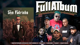 Escobar Gaviria - Sem Padrinho FULL ALBUM (Pateta Código 43/Mano Fler/ Flavio Dark/Gigante/Teagacê)