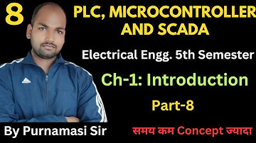 #8 PLC, MICROCONTROLLER & SCADA | Ch-1:Introduction  @PolytechnicPathshala