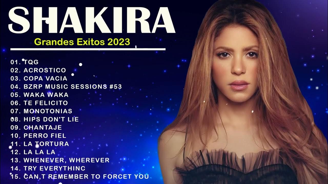 SHAKIRA GRANDES ÉXITOS 2024 - SHAKIRA ÁLBUM COMPLETO - SHAKIRA MIX 2024