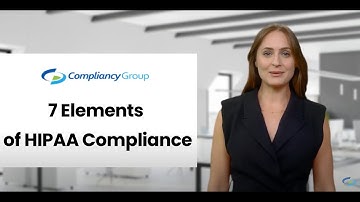 The 7 Elements of HIPAA Compliance