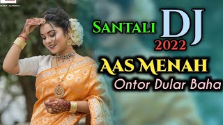 Aas Menah Ontor Dular Baha🔹Old Santali Dj Song🔹DJ VIKRAM PAWAN AKASH🔹New Santali Dj Song 2022