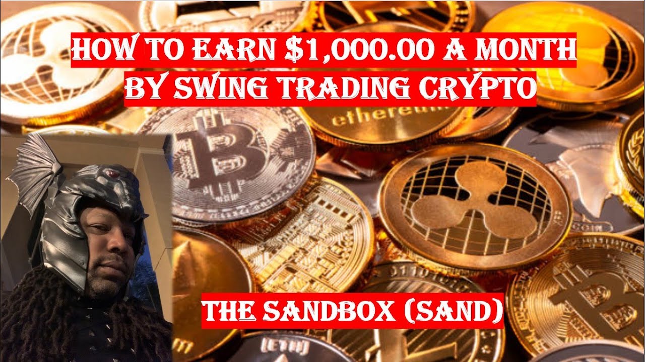 How to Earn $1,000 a Month by Trading The Sandbox (SAND)